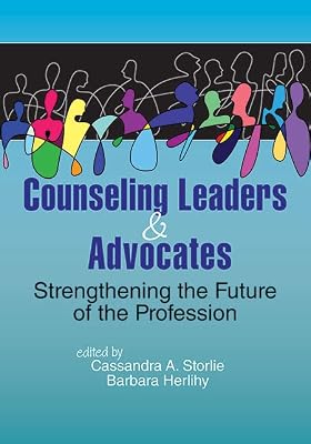 Counseling Leaders and Advocates: Strengthening the Future of the Profession