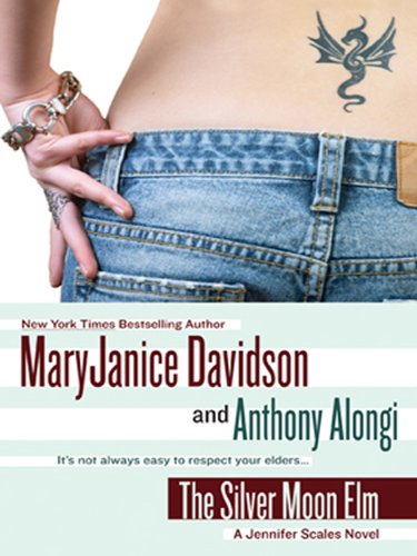 The Silver Moon Elm (Jennifer Scales, Book 3): A Jennifer Scales Novel by MaryJanice Davidson