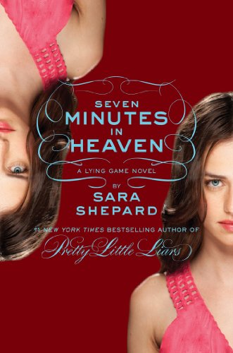 The Lying Game #6: Seven Minutes in Heaven by Sara Shepard