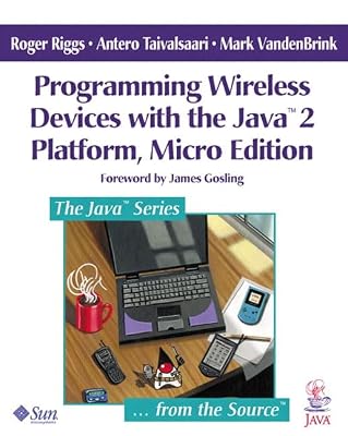 Programming Wireless Devices with the Java(TM) 2 Platform (Micro Edition)