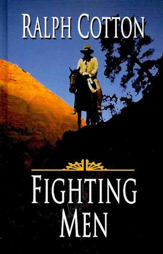 Fighting Men by Ralph Cotton
