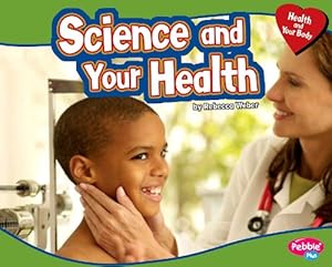 Science and your health