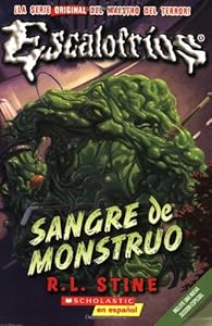 Escalofrios #3: Sangre de monstruo: (Spanish language edition of Classic Goosebumps #3: Monster Blood) (Spanish Edition) by R.L. Stine