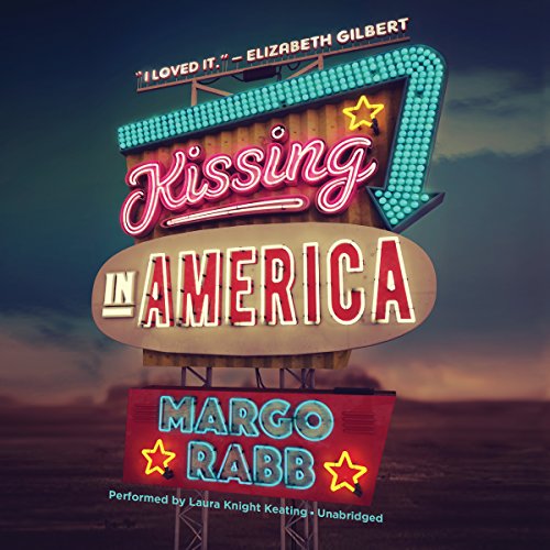 Kissing in America by Margo Rabb