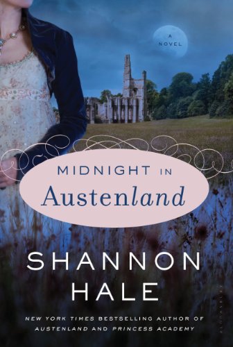 Midnight in Austenland: A Novel by Shannon Hale