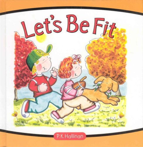 Let's Be Fit by P. K. Hallinan