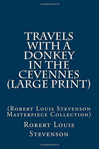 Travels With a Donkey in the Cevennes by Robert Louis Stevenson