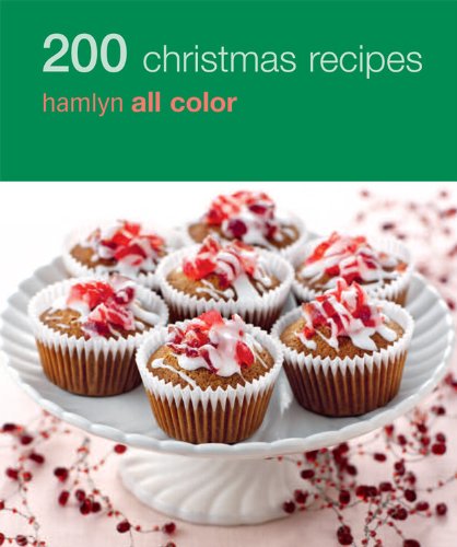 200 Christmas Recipes: Hamlyn All Color by Hamlyn All Color