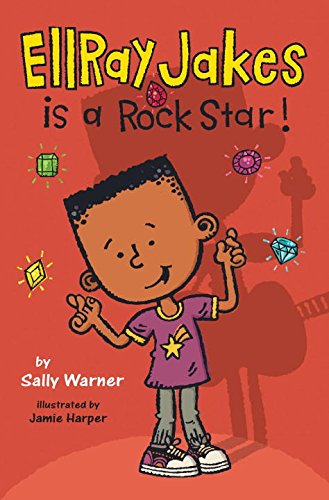 EllRay Jakes Is a Rock Star by Sally Warner