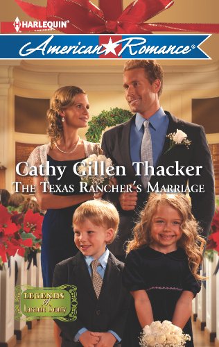 The Texas Rancher's Marriage (Legends of Laramie County Book 3) by Cathy Gillen Thacker