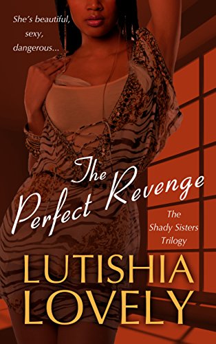 The Perfect Revenge by Lutishia Lovely