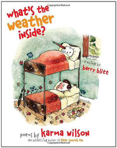 What's the Weather Inside? by Karma Wilson