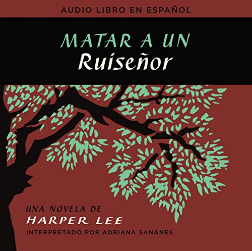 Matar a un ruise&ntilde;or by Harper Lee