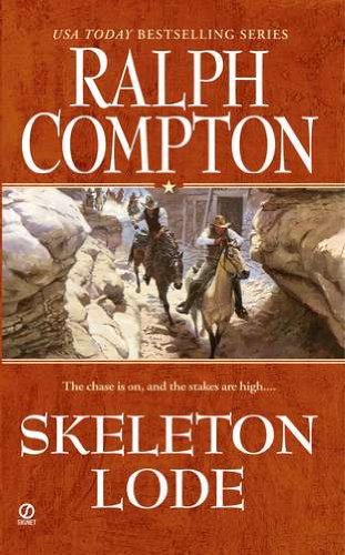 Ralph Compton Skeleton Lode (Ralph Compton Western Series) by Ralph Compton