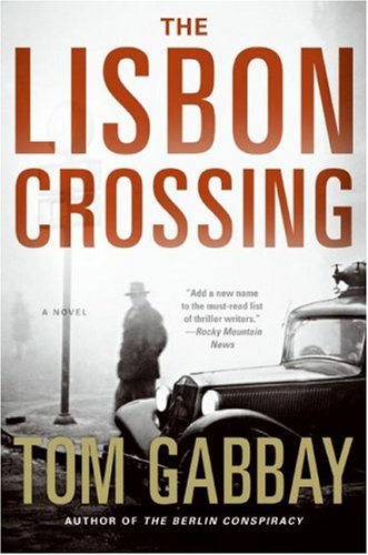 The Lisbon Crossing: A Novel by Tom Gabbay