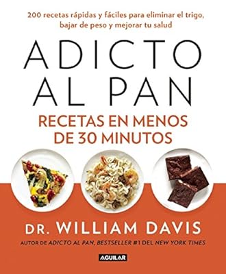 Adicto al pan. Recetas en menos de 30 minutos