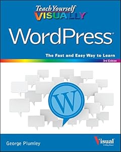Teach Yourself VISUALLY WordPress by George Plumley