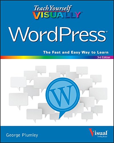 Teach Yourself VISUALLY WordPress by George Plumley