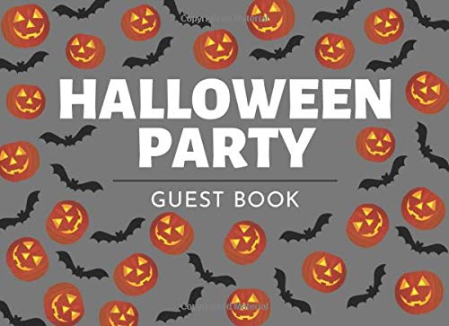 Halloween Party: Guest Book - Halloween Day Guests Sign In / Message Book / Guestbook Notes (198 Spaces) (Guest Book For Halloween Party) by Perfect Pumpkin Publishing