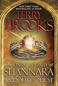 Bloodfire Quest: The Dark Legacy of Shannara