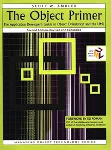 The Object Primer: The Application Developer's Guide to Object Orientation and the UML by Scott W. Ambler