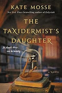 The Taxidermist's Daughter: A Novel