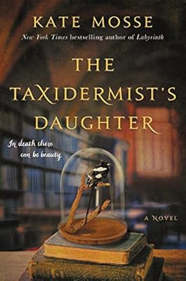 The Taxidermist's Daughter: A Novel