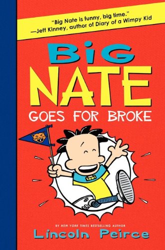 Big Nate Goes for Broke by Lincoln Peirce