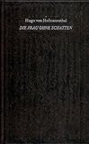 Die Frau ohne Schatten. - Hugo von Hofmannsthal