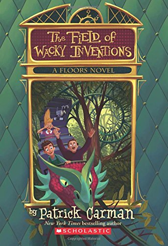 Floors #3: The Field of Wacky Inventions by Patrick Carman