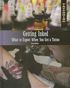 Getting Inked: What to Expect When You Get a Tattoo (Tattooing)