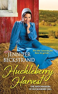 Huckleberry Harvest (The Matchmakers of Huckleberry Hill series Book 5)