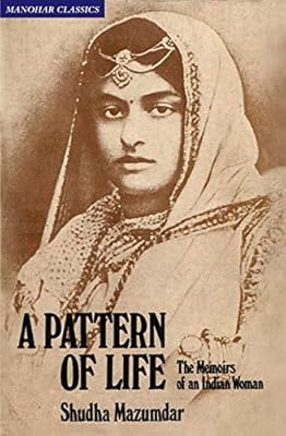 A Pattern of Life: The Memoirs of an Indian Woman