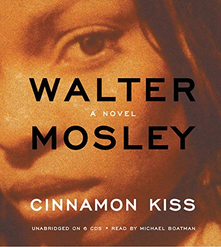 Cinnamon Kiss: A Novel by Walter Mosley