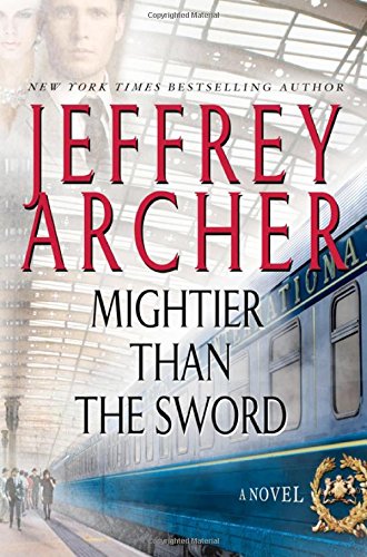 Mightier than the Sword: A Novel by Jeffrey Archer