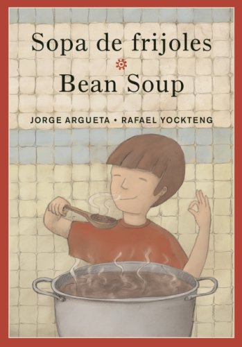 Sopa de frijoles/Bean Soup by Jorge Argueta  ,