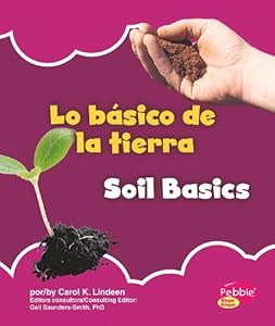 Lo b&aacute;sico de la tierra/Soil Basics