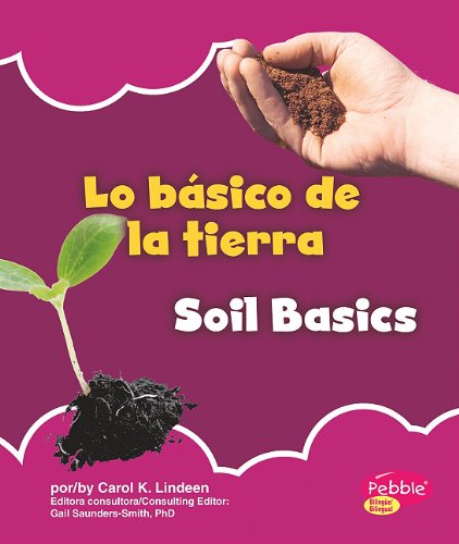 Lo b&aacute;sico de la tierra/Soil Basics by Carol K. Lindeen 
			
			
		
		
		
       	 
       		
       			,