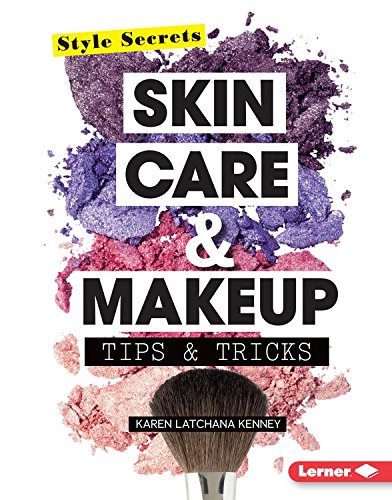 Skin Care &amp; Makeup Tips &amp; Tricks by Karen Latchana Kenney