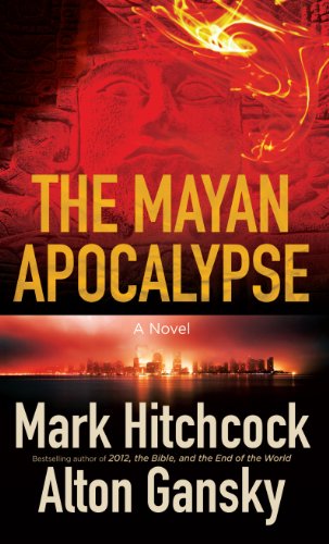 The Mayan Apocalypse by Mark Hitchcock