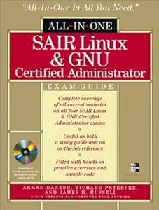 SAIR Linux & GNU Certified Administrator All-in-One Exam Guide by Arman Danesh
