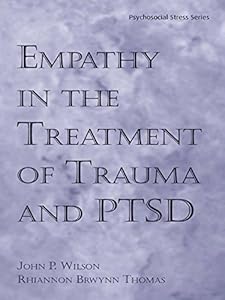 Empathy in the Treatment of Trauma and PTSD (Psychosocial Stress Series)