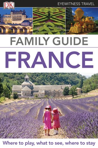 Family Guide France by DK Publishing