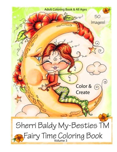 Sherri Baldy My-Besties Fairy Time Coloring Book by Sherri Ann Baldy