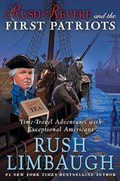 Rush Revere and the First Patriots: Time-Travel Adventures With Exceptional Americans
