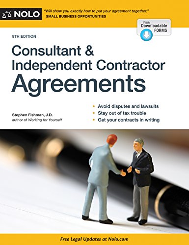 Consultant &amp; Independent Contractor Agreements by Stephen Fishman JD