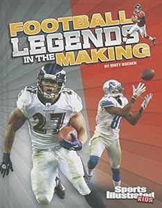 Football Legends in the Making by Matt Doeden