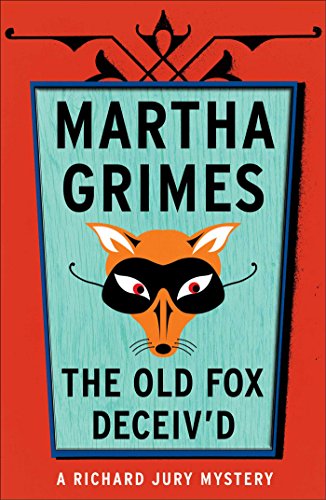 The Old Fox Deceived by Martha Grimes