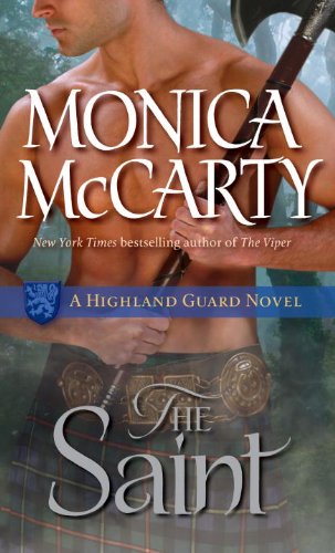 The Saint: A Highland Guard Novel (The Highland Guard Book 5) by Monica Mccarty