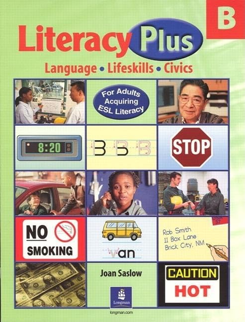 Literacy Plus, Level B: Language, Lifeskills, Civics by Joan Saslow